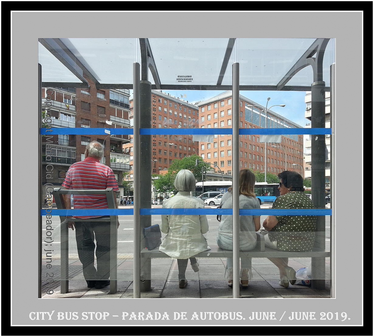 CITY BUS STOP  PARADA DE AUTOBUS. June 2019. Photo by Campeador