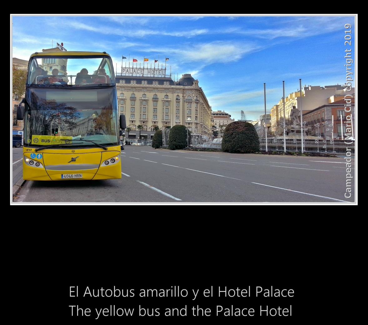 El autobus amarillo y el Hotel Palace - The yellow bus and the Palace Hotel. Photography by Campeador (Mario Cid).