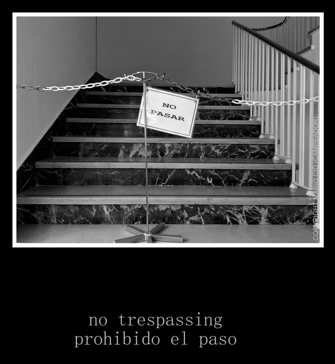 prohibido el paso -- no trespassing.  Photo by Mario Cid (Campeador).