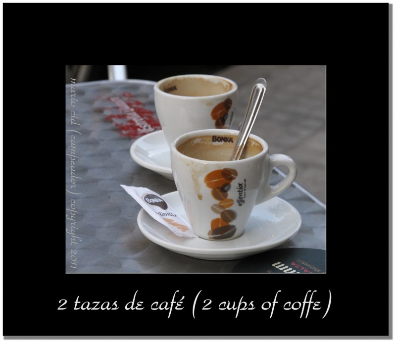 2 TAZAS DE CAF (2 CUPS OF COFFEE)