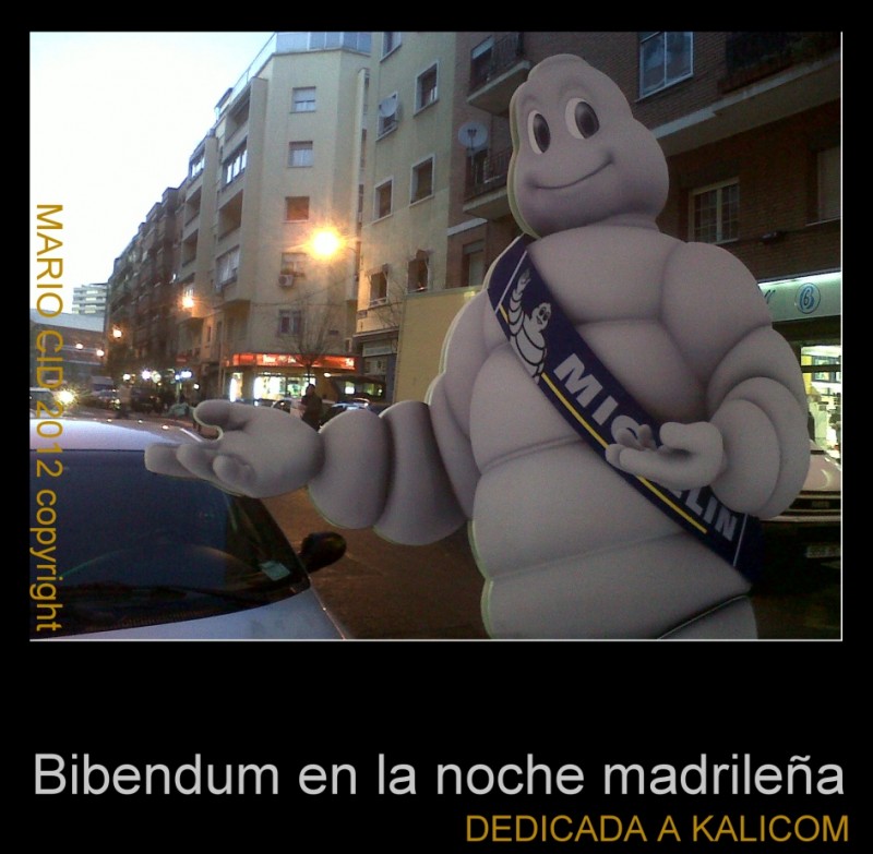 Bibendum en la noche madrilea (foto dedicada a Carlos Barrn - Kalicom) 